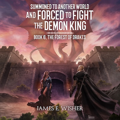 The Forest Of Drakes – omslag til lydbogen af James E. Wisher