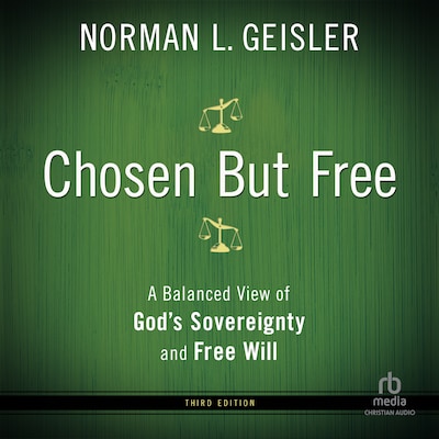 Chosen But Free – omslag til lydbogen af Norman L. Geisler