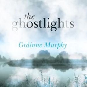 The Ghostlights – okładka audiobooka, autor Gráinne Murphy