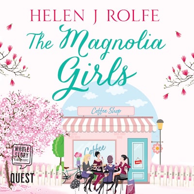 The Magnolia Girls – omslag til lydbogen af Helen J. Rolfe
