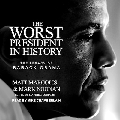 The Worst President in History – omslag til lydbogen af Matt Margolis, Mark Noonan