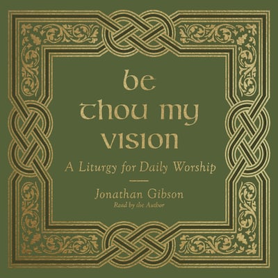 Be Thou My Vision