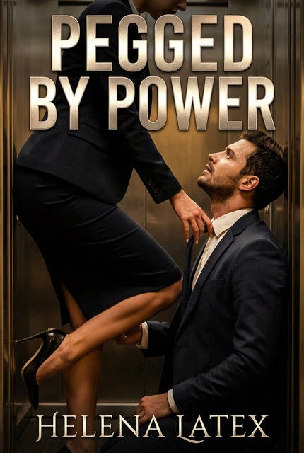 Pegged by Power: Corporate Femdom Rise to Dominance – omslag til lydbogen af Helena Latex