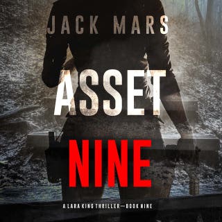 Asset Nine (A Lara King Espionage Thriller—Book 9)