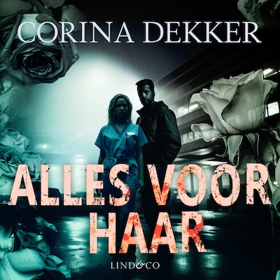 Alles voor haar – omslag van het luisterboek van Corina Dekker