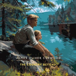 The Country Beyond: A Romance of the Wilderness