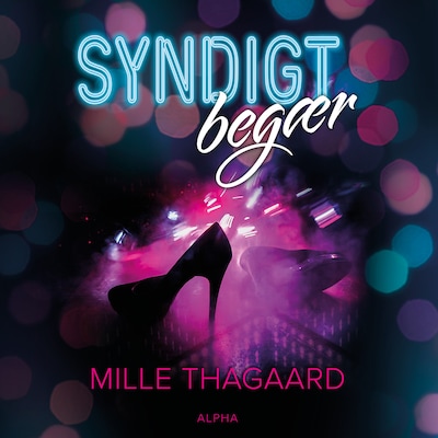 Syndigt begær – omslag til lydbogen af Mille Thagaard