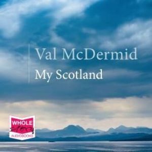 My Scotland – okładka audiobooka, autor Val McDermid