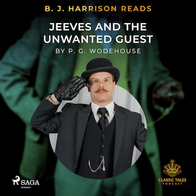 B. J. Harrison Reads Jeeves and the Unwanted Guest