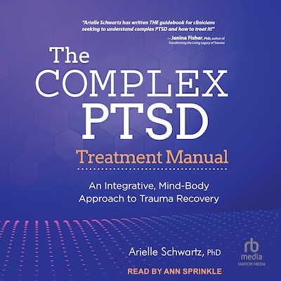 The Complex PTSD Treatment Manual – omslag til lydbogen af Arielle Schwartz