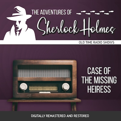 The Adventures of Sherlock Holmes: Case of the Missing Heiress