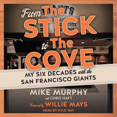 From The Stick to The Cove – omslag til lydbogen af Mike Murphy, Chris Haft