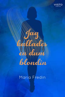 Jag kallades en dum blondin – omslag till ljudboken av Maria Fredin