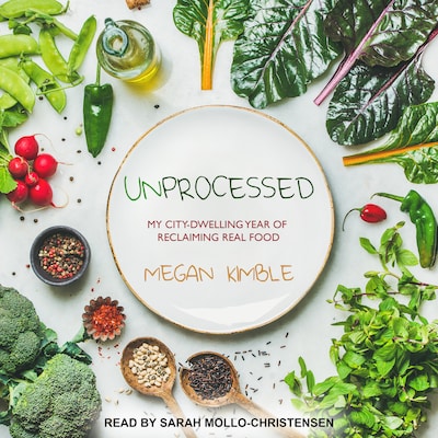 Unprocessed – omslag til lydbogen af Megan Kimble