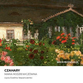 Czahary – okładka audiobooka, autor Maria Rodziewiczówna