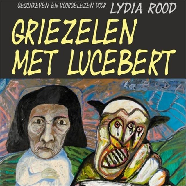 Griezelen met Lucebert