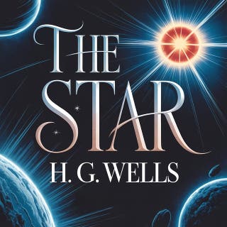 The Star: A Classic Science Fiction Tale of a Cosmic Disaster and the End of the World