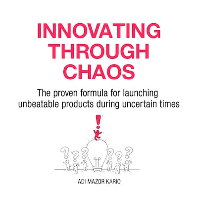Innovating Through Chaos