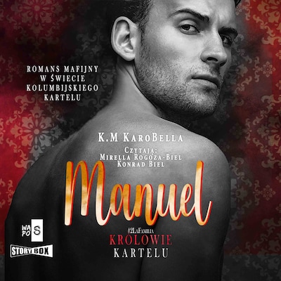 Królowie kartelu. Tom 2. Manuel – okładka audiobooka, autor K.M. KaroBella