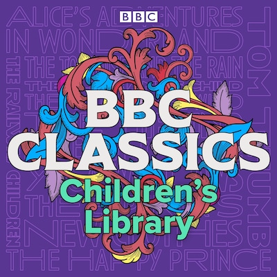 BBC Classics Children’s Library – omslag til lydbogen af Oscar Wilde, Kenneth Grahame, Lewis Carroll