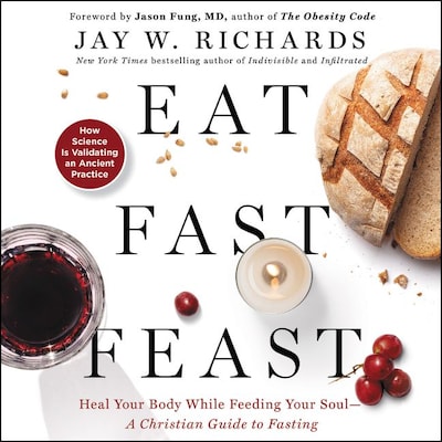 Eat, Fast, Feast – omslag til lydbogen af Jay W. Richards