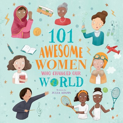 101 Awesome Women Who Changed Our World (Unabridged) – omslag til lydbogen af Julia Adams