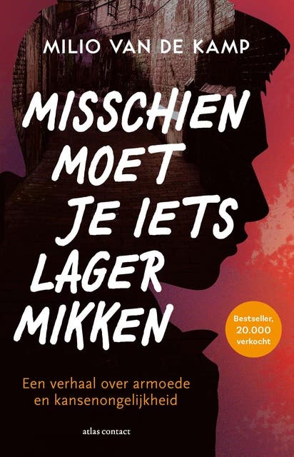 Misschien moet je iets lager mikken: een verhaal over armoede en kansenongelijkheid – omslag van het luisterboek van Milio van de Kamp