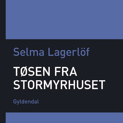 Tøsen fra Stormyrhuset – omslag til lydbogen af Selma Lagerlöf