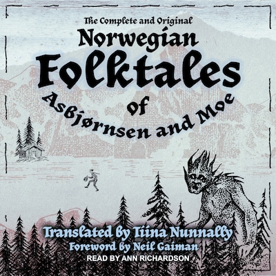 The Complete and Original Norwegian Folktales of Asbjørnsen and Moe – omslag til lydbogen af Peter Christen Asbjørnsen, Jørgen Moe