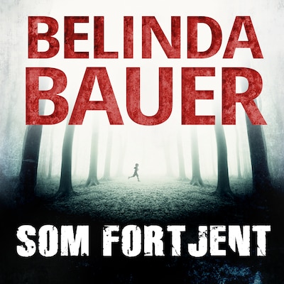 Som fortjent – omslag til lydbogen af Belinda Bauer
