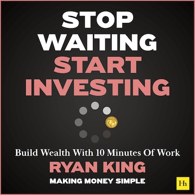 Stop Waiting, Start Investing – omslag til lydbogen af Ryan King