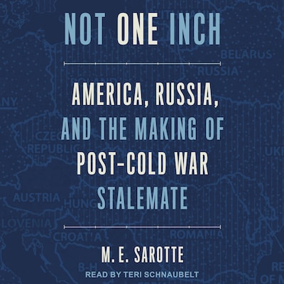 Not One Inch – omslag til lydbogen af M.E. Sarotte