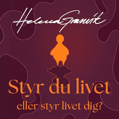 Styr du livet eller styr livet dig?