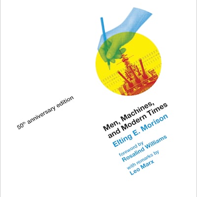 Men, Machines, and Modern Times, 50th Anniversary Edition – omslag til lydbogen af Elting E. Morison