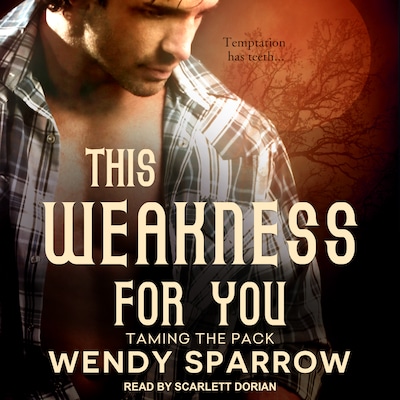 This Weakness For You – omslag til lydbogen af Wendy Sparrow