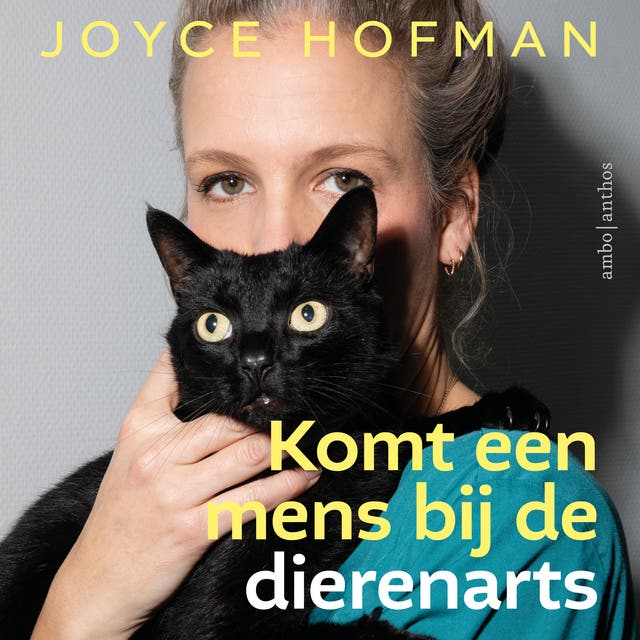 Komt een mens bij de dierenarts: Bijzondere verhalen uit de dierenartspraktijk – omslag van het luisterboek van Joyce Hofman