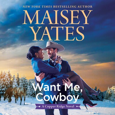 Want Me, Cowboy – omslag til lydbogen af Maisey Yates