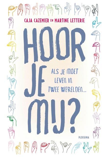 Hoor je mij?: Leven in twee werelden – omslag van het luisterboek van Caja Cazemier,Martine Letterie
