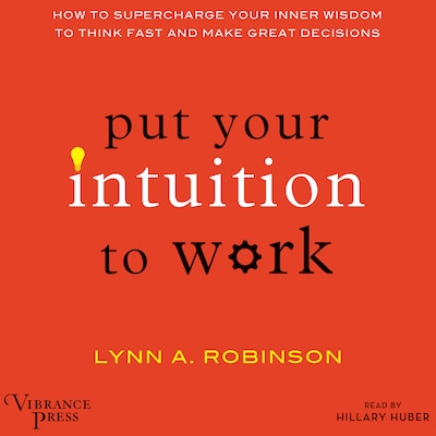 Put Your Intuition to Work