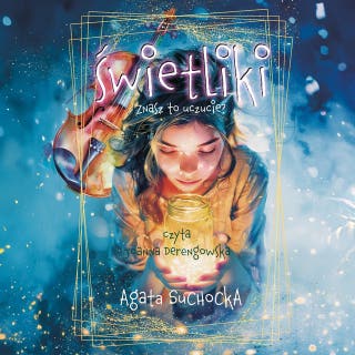 Świetliki – okładka audiobooka, autor Agata Suchocka