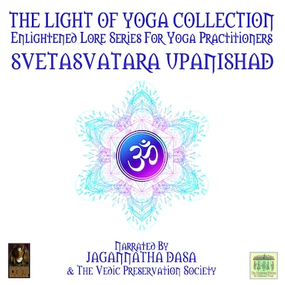 The Light Of Yoga Collection - Svetasvatara Upanishad – omslag til lydbogen af Unknown Author