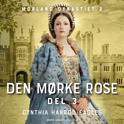 Den mørke rose - del 3 – omslag til lydbogen af Cynthia Harrod-Eagles
