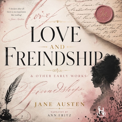 Love and Freindship & Other Early Works