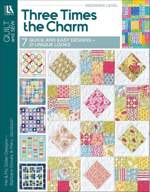 Three Times the Charm Quilt Projects: 7 Quick and Easy Designs—21 Unique Looks, Featuring Pre-cuts – omslag til lydbogen af Leisure Arts