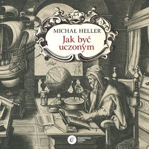 Jak być uczonym – okładka audiobooka, autor Michał Heller