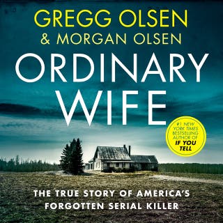 Ordinary Wife: The true story of America’s forgotten serial killer
