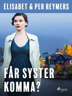 Får syster komma? – omslag till ljudboken av Elisabet Reymers,Per Reymers