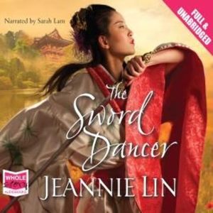 The Sword Dancer – okładka audiobooka, autor Jeannie Lin