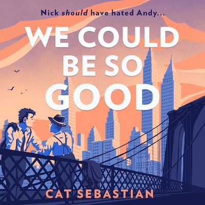 We Could Be So Good