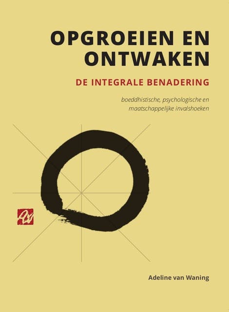Opgroeien en ontwaken: de integrale benadering - boeddhistische, psychologische en maatschappelijke invalshoeken – omslag van het luisterboek van Adeline van Waning MD PhD